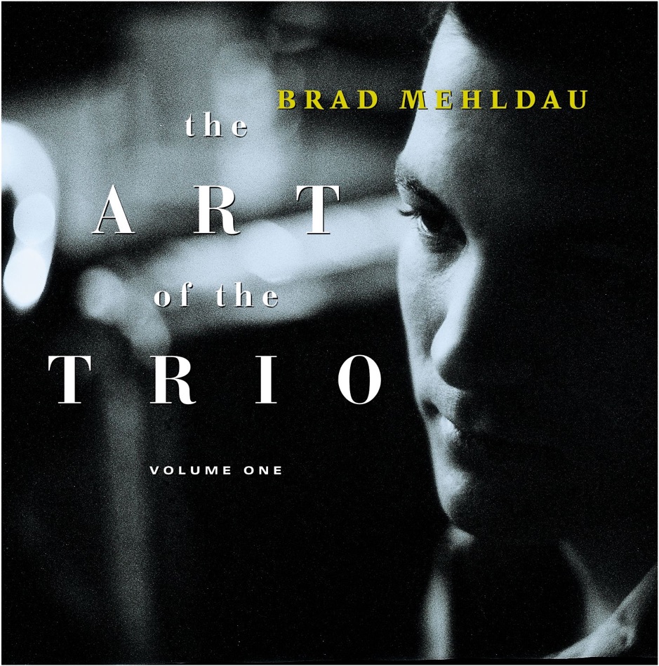 Brad Mehldau - The Art Of The Trio, Vol. 1